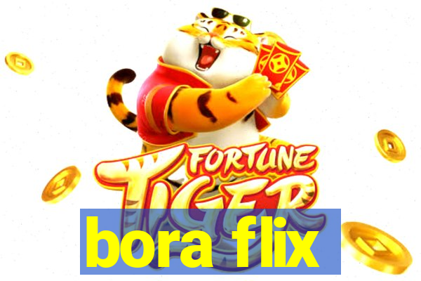 bora flix